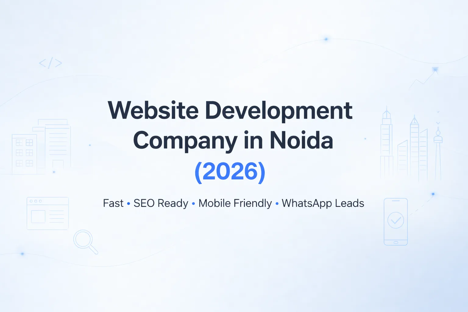 Website Development Company in Noida (2026): Low Packages, Startup Websites, Speed & SEO Growth